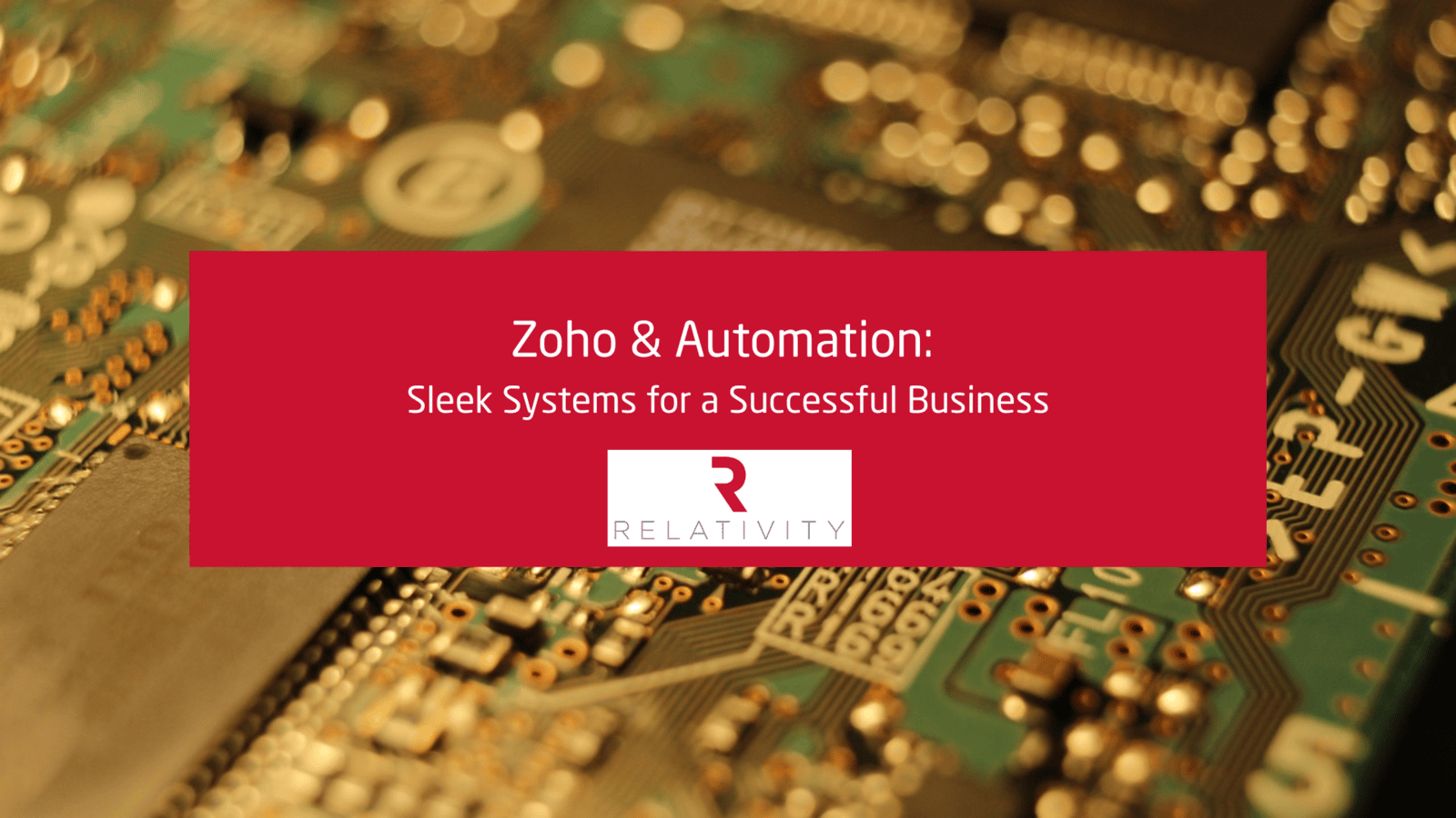 Zoho & Automation: Sleek Systems for a Successful Business